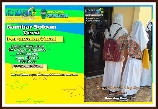 Gambar Soloan Spektakuler Versi Per-awalan - Gambar Siswa-siswi SMA Negeri 1 Ngrambe Cover Batik 2 - 11 RG