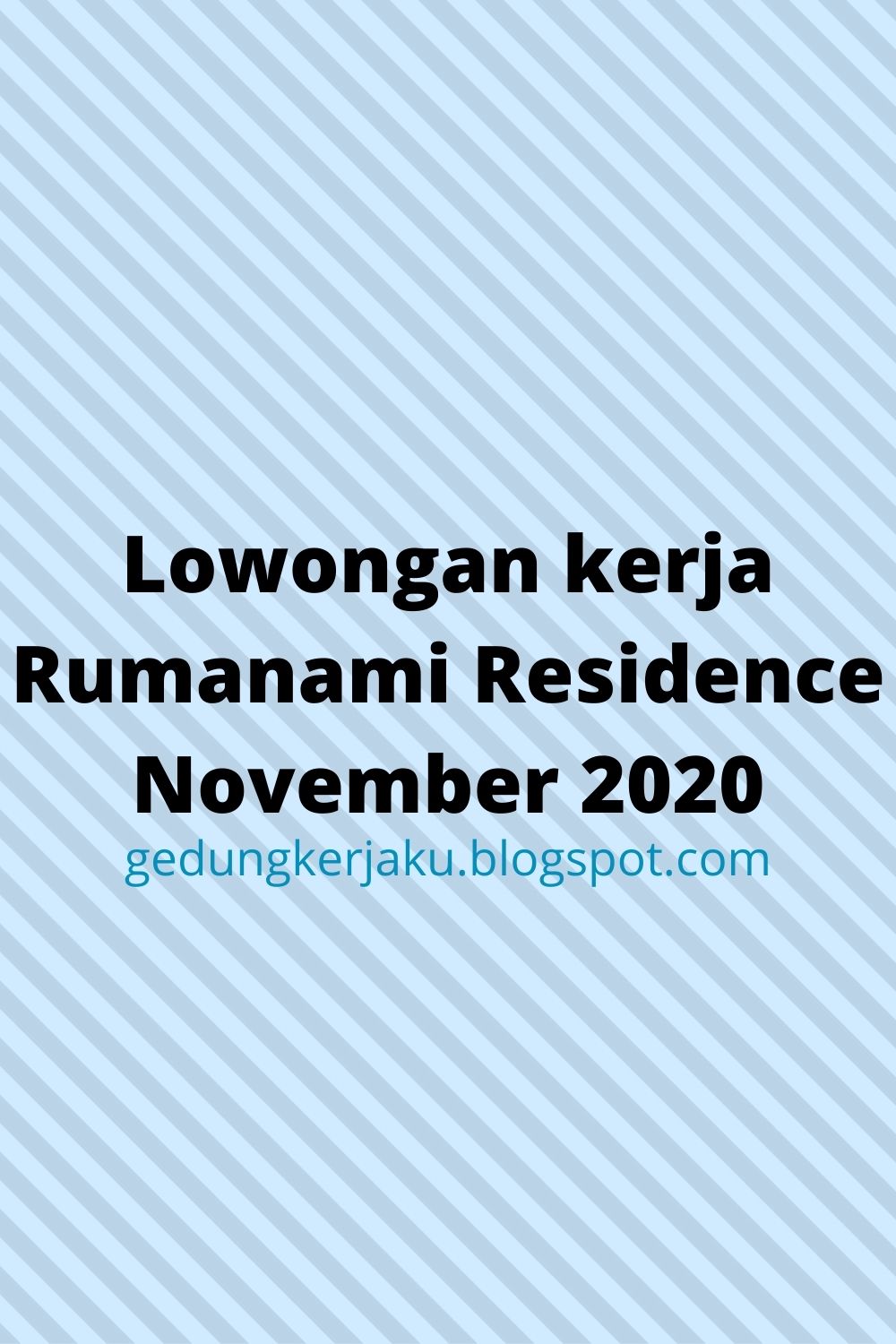 Lowongan kerja Rumanami Residence November 2020