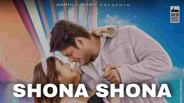 Shona Shona Lyrics :- Tony Kakkar, Neha Kakkar | Sidharth & Shehnaaz