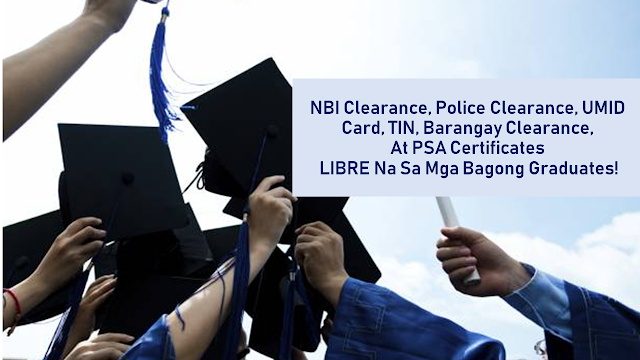 GOOD NEWS to all new graduates! You will not worry about any fees on the documents needed for your job application like NBI Clearance, Police Clearance, UMID Card, TIN, Barangay Clearance, and PSA Certificates, the government will take care of it for you.       Ads   The House of Representatives and the Senate recently ratified a bill that will assist fresh graduates who are seeking employment.     The ratified House Bill 172 and Senate Bill 1629, once passed into law, mandates that government agencies, government-owned and controlled corporations (GOCCs) and local government units (LGUs) shall not collect fees or charges from new graduates for documentary requirements relative to their employment.       Authors of the bill include former Rep. Karlo Nograles, Rep. Koko Nograles, Congw. Linabelle Ruth R. Villarica, Estrellita Ging Suansing, Horacio "Toto" Suansing, Jr., Victorial Isabel Noel, Raul "Boboy" C. Tupas, Neil Abayon, former Rep.Emmeline Aglipay Villar, Tita Lorna Silverio, Cong. Kuya Jose Antonio R. Sy-Alvarado for Federalism, Gus Tambunting, Cong. DV Savellano, Angeline “Helen” Tan, Carmelo “Jon” Lazatin II, Gary Alejano, Lorna Silverio, Marlyn Primicias-Agabas, Randolph Ting, Raymund Democrito Mendoza, Mark O. Go (Baguio), Julieta Cortuna, Congw. Ate Rida Robes; Senators Sonny Angara, Joel Villanueva, Grace Poe, JV Ejercito, Nancy Binay, Antonio "Sonny" Trillanes IV, and Senator Loren Legarda.