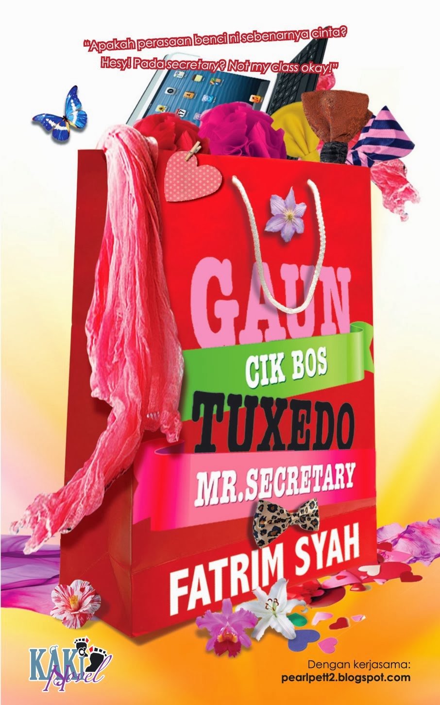 Novel 'GAUN CIK BOS TUXEDO MR SECRETARY' terbitan KAKI NOVEL (Februari  2014)