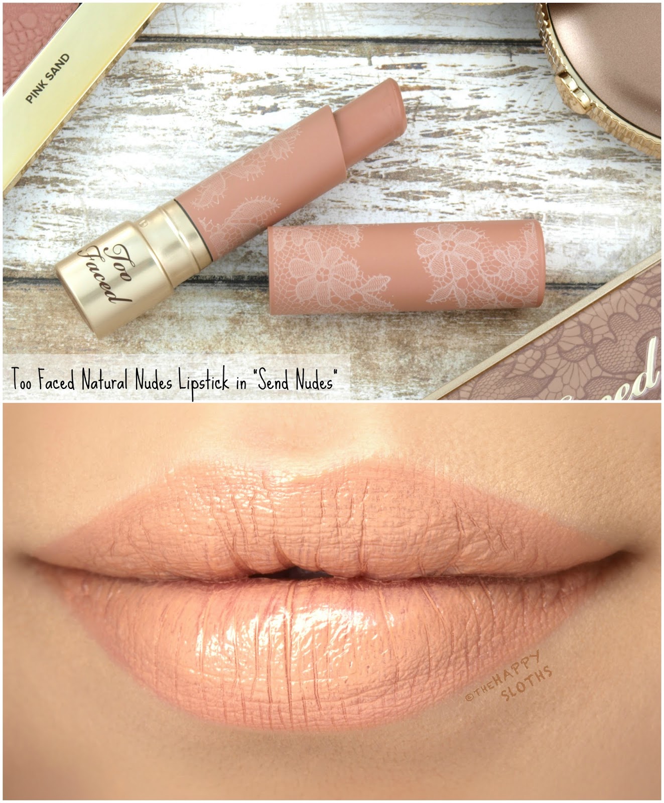 Too Faced | Natural Nudes Lipstick in "Send Nudes": Review and Swatches