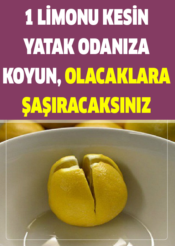 Bir Limonu Kesin Ve Yatak Odanıza Koyun Olacaklara Siz De