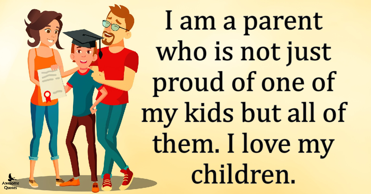 My Kids mean the world to me