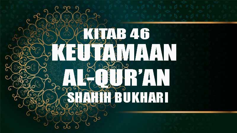 hadits shahih bukhari bab keutamaan al-quran