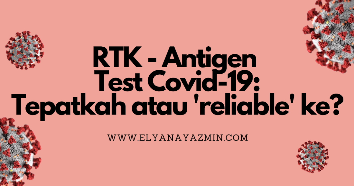 Test Kit Covid 19 Malaysia Ketepatan Rtk Antigen Test Covid 19 Elyana Yazmin