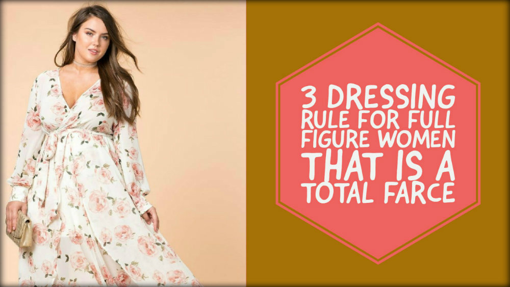 3 Dressing Rule for Full Figure Women That is A Total Farce - Alanic ...