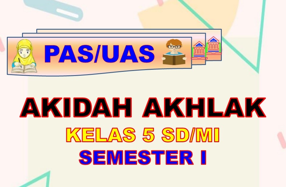 soal isian akidah akhlak kelas 10 semester 1 soal isian akidah akhlak kelas 10 semester 1