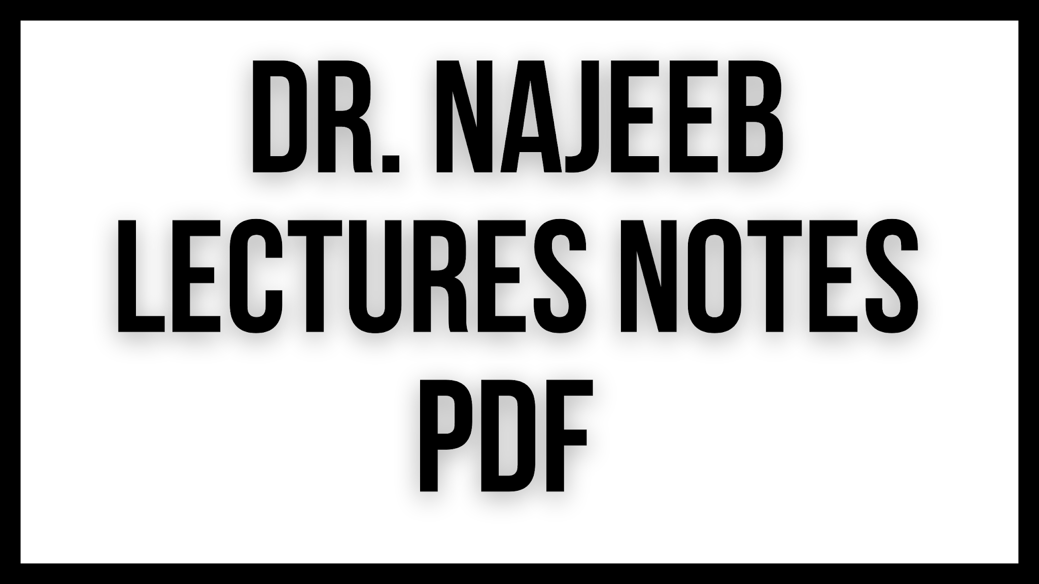 dr najeeb lectures transcripts