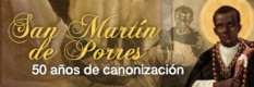 San Martín de Porres: 50 aniversario de su canonización.