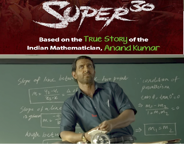 Super 30 (A Film based on a true story of an Indian Mathematician)