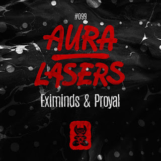 Eximinds & Proyal - Aura / Lasers (Extended Mix)