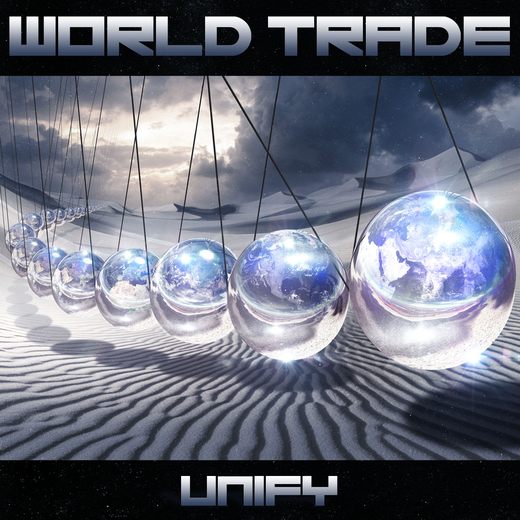 WORLD TRADE - Unify (2017) full