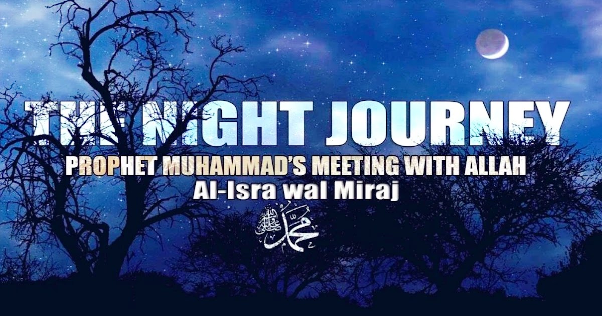 Shab E Meraj 2020 In India Date, History Of Isra (Lailat al Miraj)