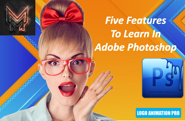 5 MOST IMPORTANT FEATURES OF PHOTOSHOP TO MAKE MONEY FROM GRAPHICS ...
