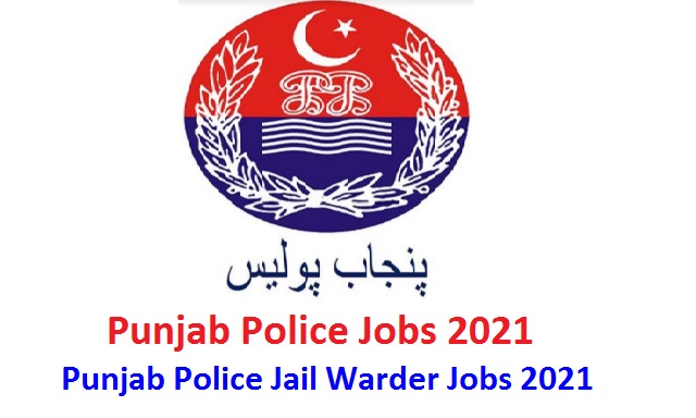 Punjab Police Jobs 2021 – Punjab Police Jail Warder Jobs 2021 - Police Jobs - Govt Jobs 2021 Punjab Police Jobs 2021