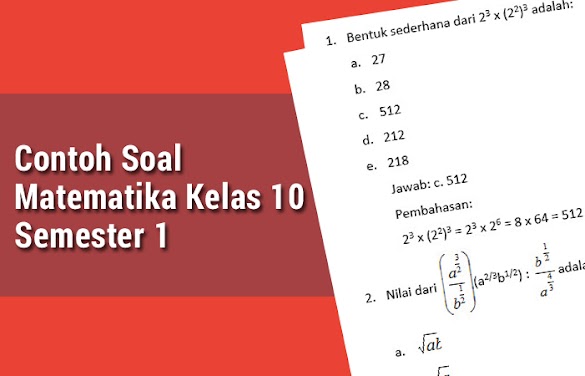 Contoh Soal Matematika Kelas 10 Semester 1 Contoh Soal Matematika Kelas 10 Semester 1