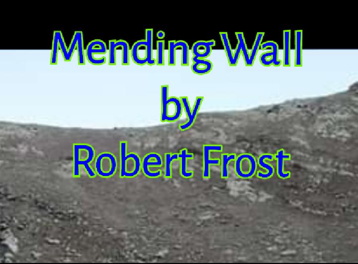 Mending WallRobert FrostSummary&Analysis English literature study