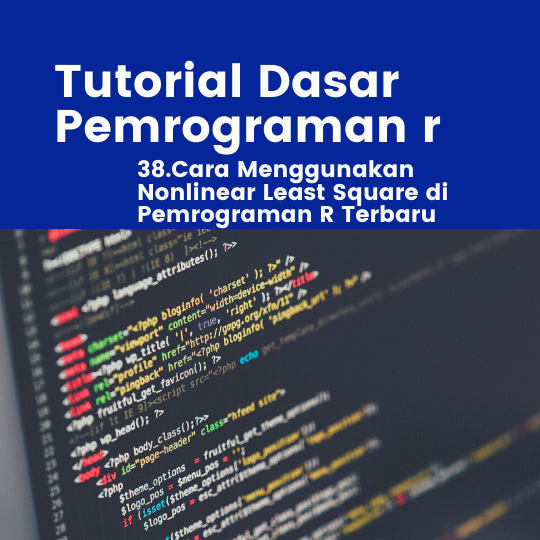 Cara Menggunakan Nonlinear Least Square di Pemrograman R Terbaru