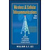Wireless and Cellular Telecommunications  by William C. Y. Lee 
