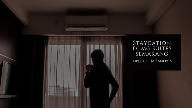 Staycation di MG Suites Hotel Semarang