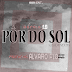 Sérgio 2B´Ft. Álvaro Flow  - Pôr Do Sol  [FREE DOWNLOAD]