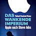 Herunterladen Das wankende Imperium: Apple nach Steve Jobs PDF