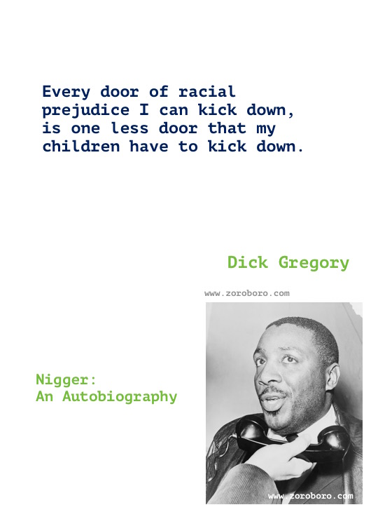 Dick Gregory Quotes, Dick Gregory Books Quotes, Dick Gregory on People, Racism & Civil Rights, Dick Gregory (Comedian) Writings