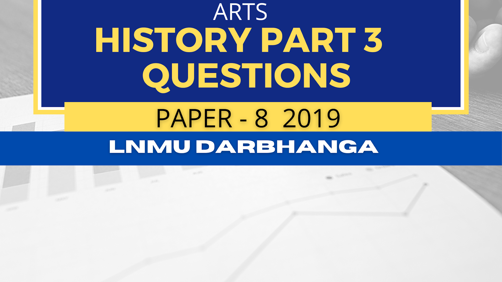 LNMU HISTORY PART 3 PAPER - 8 QUESTION 2019