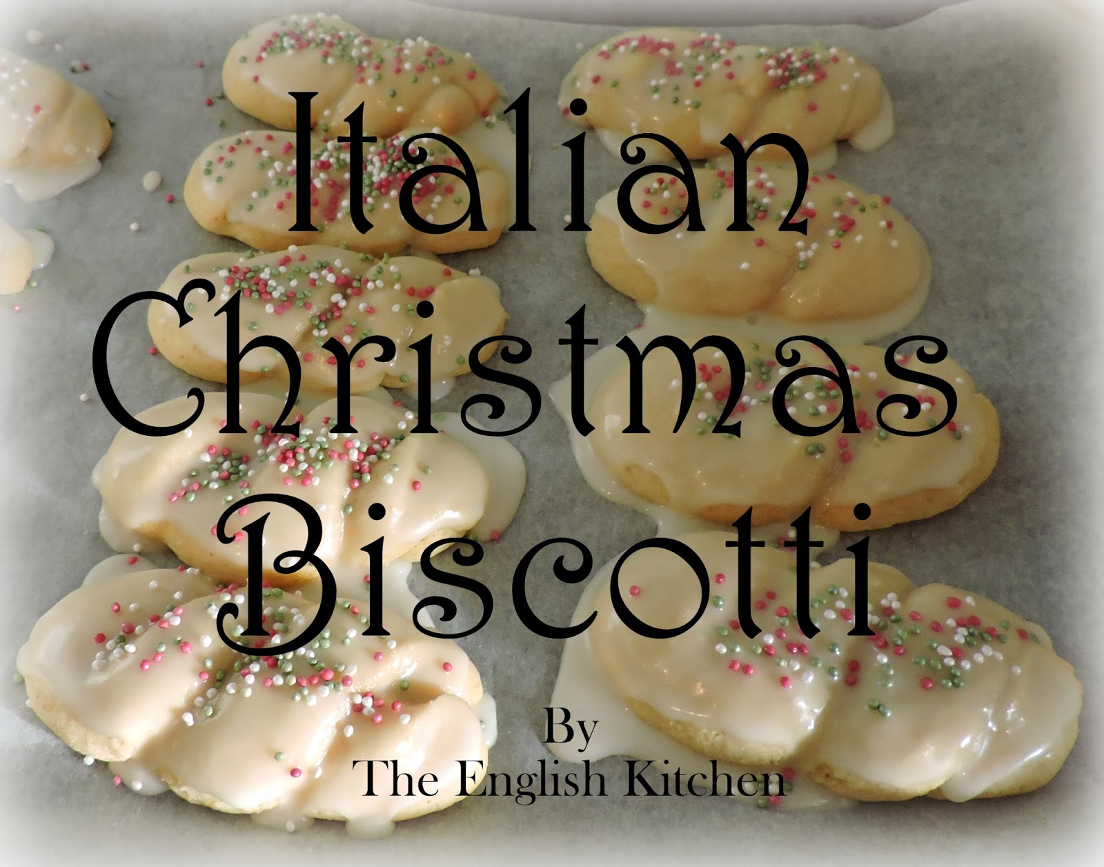 The English Kitchen Italian Christmas Biscotti