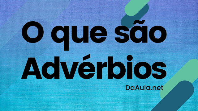 O que são Advérbios