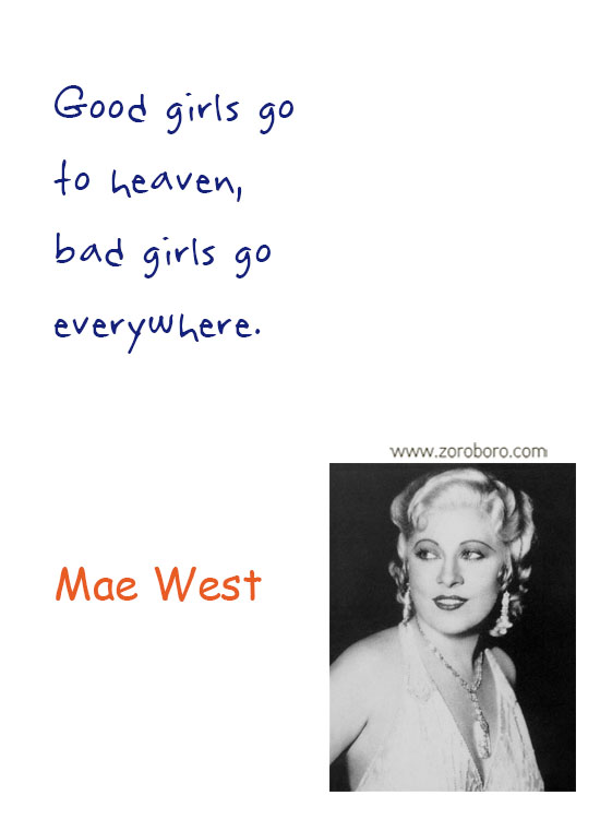 Mae West Quotes. Mae West Humor Quotes, Mae West Life Quotes, Women Quotes, Men Quotes, Love Quotes & Mae West Relationship Quotes. Mae West Funny Quotes