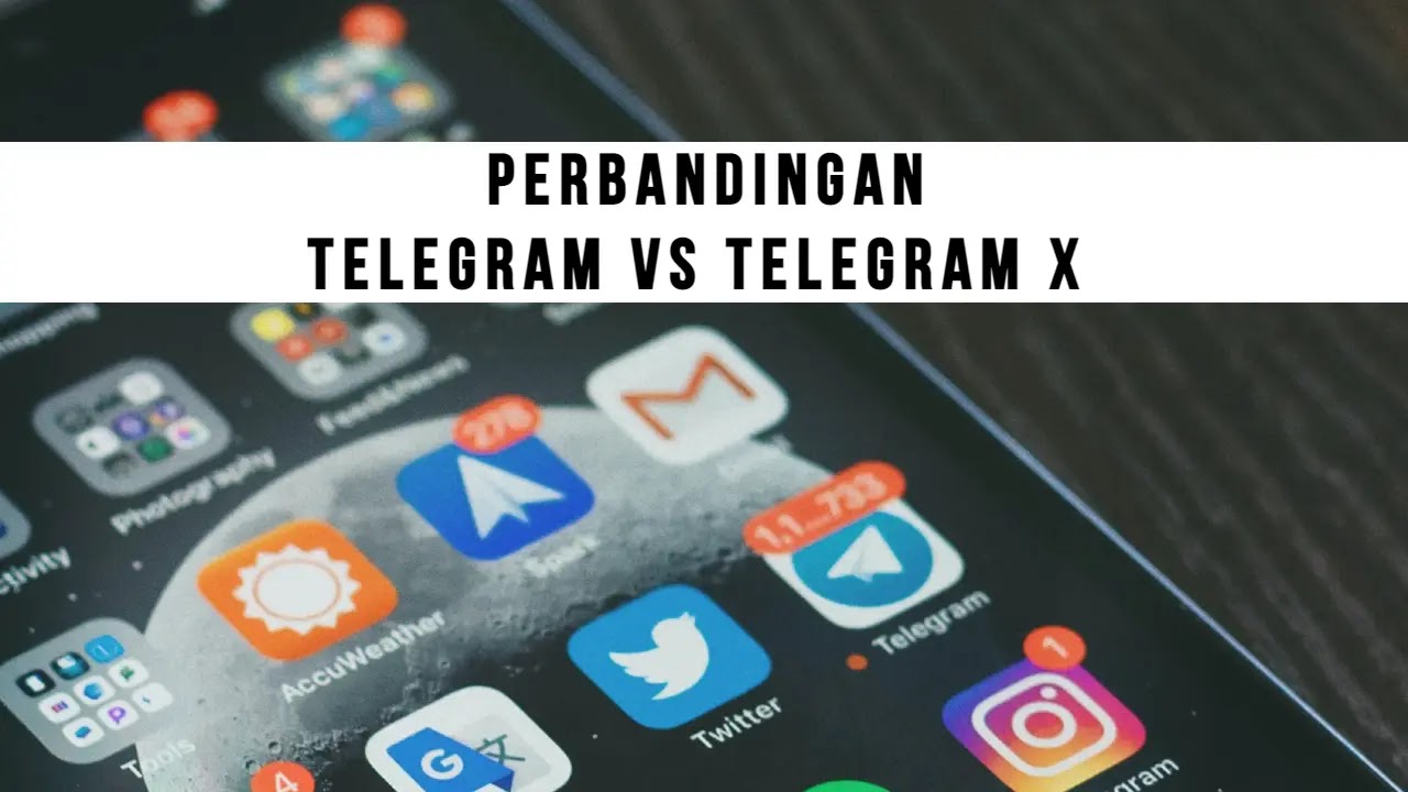 Perbandingan Telegram vs Telegram X