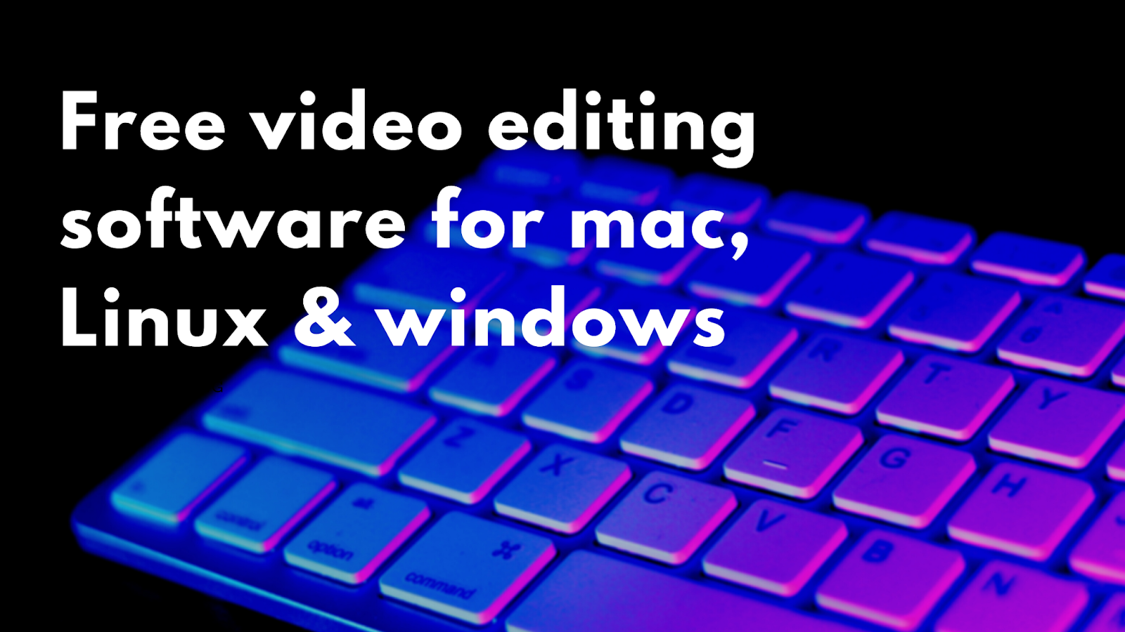 Best and easiest video editing software for mac Best and easiest video editing software for mac