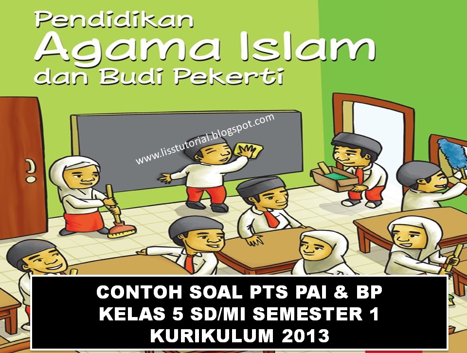 Menyongsong Penilaian Tengah Semester (PTS) Kelas 1 Kurikulum 2013: Panduan Lengkap dengan Contoh Soal dan Pembahasan