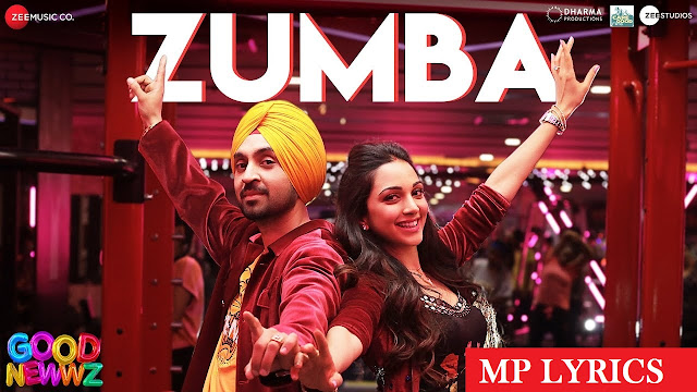 new hindi song | [Good Newwz] Zumba song video & mp3 download | download hindi song |  Zumba Lyrics – Good Newwz