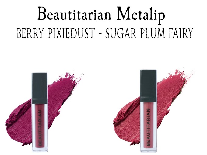 Review Beautitarian Metalip - Berry Pixiedust & Sugar Plum Fairy
