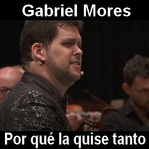 Gabriel Mores – Por que la quise tanto