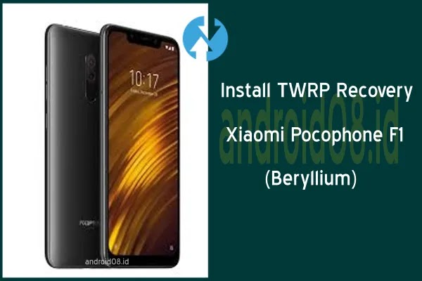 Cara Instal TWRP Recovery Xiaomi Pocophone F1 (Beryllium)