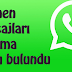 Silinen WhatsApp mesajlarını okumanın yolu bulundu