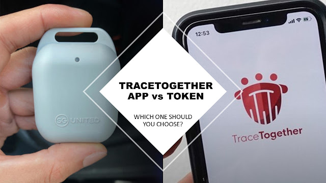 Trace Together Token or App : Which is better?