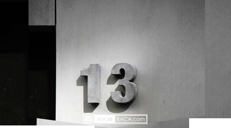 Bukan Lagi Angka Keramat, 13 Bisa Jadi Cara Jitumu Untuk