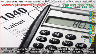 Federal and State Income Tax Return Filing Consultants in Burien, WA, Office: 1253 333 1717 Cell: 206 444 4407 http://www.vptaxservice.com