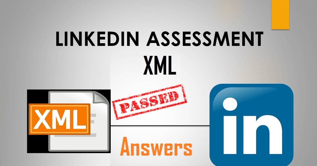 LinkedIn XML Assessment Answers - Linkedin XML Quiz Answers 2021