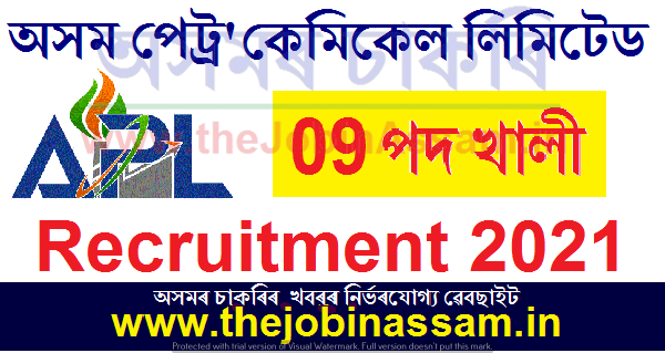 Assam Petro Chemicals Ltd Recruitment 2021: