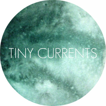 TINY CURRENTS