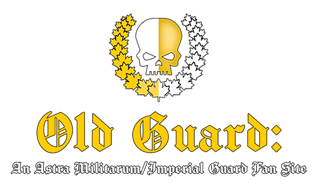 Old Guard: An Astra Militarum/Imperial Guard Fan Site