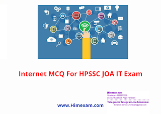 Internet MCQ For HPSSC JOA IT Exam