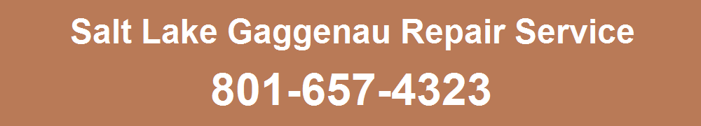 Salt Lake Gaggenau Repair Service