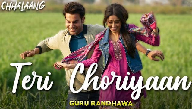Teri Choriyaan Lyrics - Guru Randhawa * Payal Dev | Chhalaang